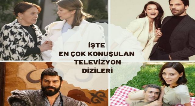 İşte En Çok Konuşulan Televizyon Dizileri