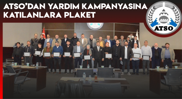 ATSO’dan Yardım Kampanyasına Katılanlara Plaket