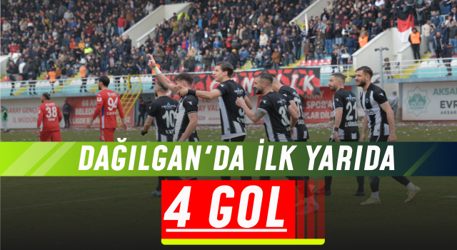 Dağılgan'da İlk Yarıda 4 Gol