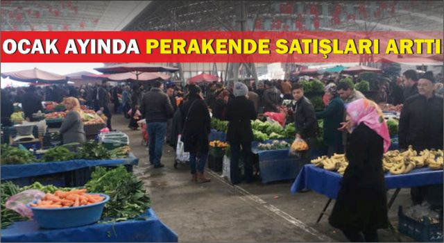 Ocak Ayında Perakende Satışlar Arttı