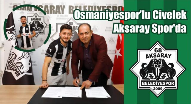 Onur Civelek  Aksaray Belediye Spor’da