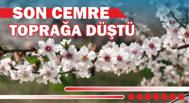 Son Cemre Toprağa Düştü