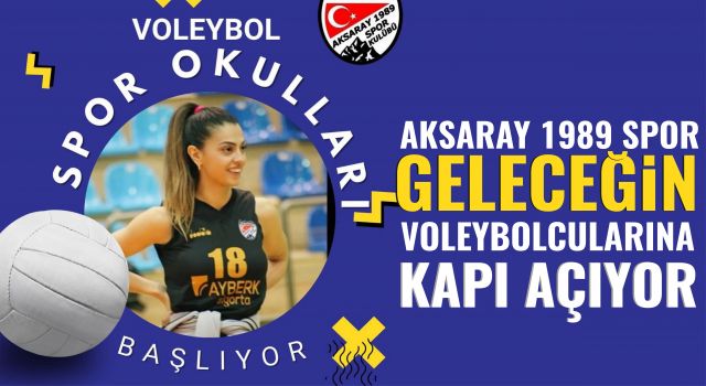 Aksaray 1989 Spor Geleceğin Voleybolcularına Kapı Açıyor