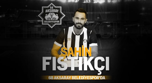 Aksarayspor'da Forvet Hattına Şahin Fıstıkçı Takviyesi