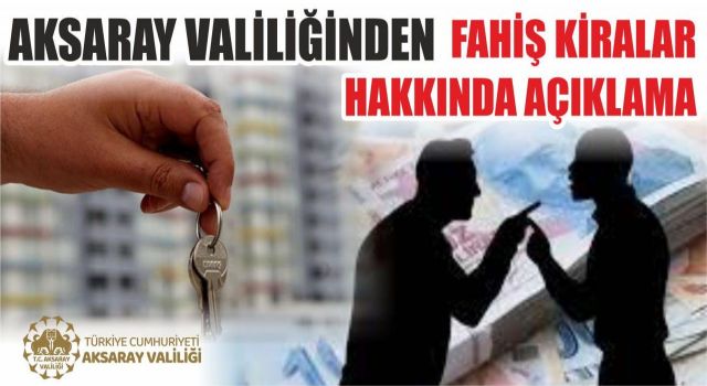 AKSARAY VALİLİĞİNDEN FAHİŞ KİRALAR HAKKINDA AÇIKLAMA 