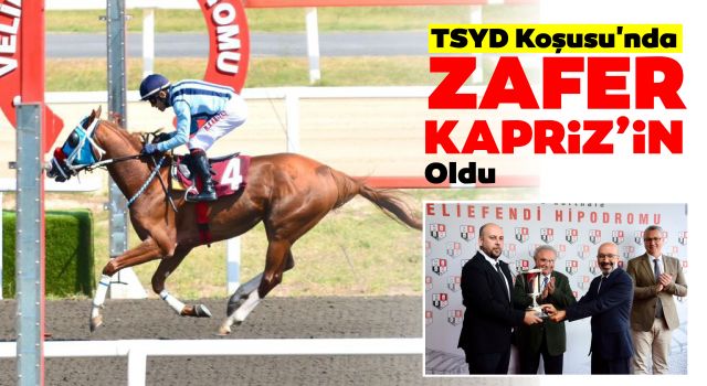 TSYD Koşusu'nda Zafer Kapriz’in Oldu