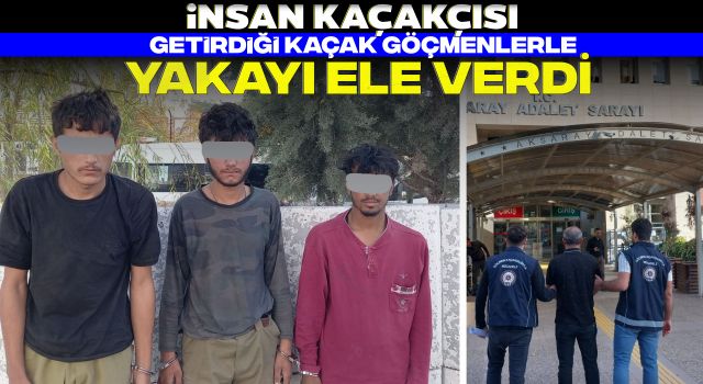 İnsan Kaçakçısı, Getirdiği Kaçak Göçmenlerle Yakayı Ele Verdi