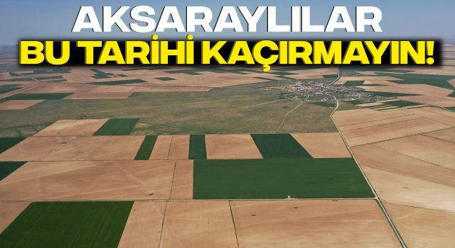 Aksaraylılar Bu Tarihi Kaçırmayın!