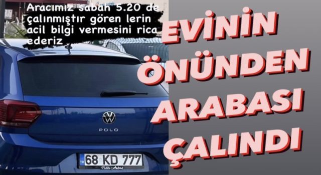 Evinin Önünden Arabası Çalındı