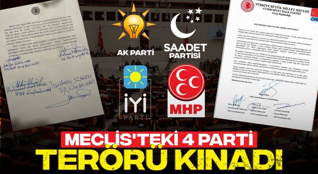 Meclis'teki 4 Parti Terörü Kınadı