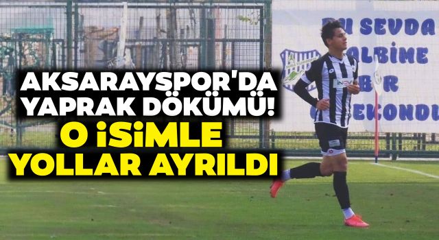 Aksarayspor'da Yaprak Dökümü! O İsimle Yollar Ayrıldı