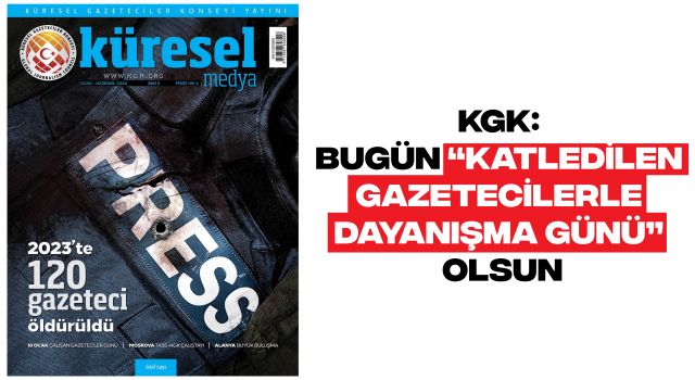 KGK: Bugün “Katledilen Gazetecilerle Dayanışma Günü” Olsun