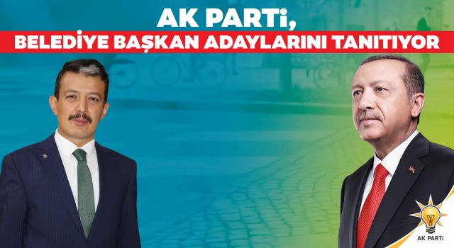 AK Parti, Belediye Başkan Adaylarını Tanıtıyor