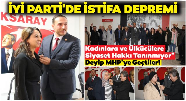 İYİ Parti'de İstifa Depremi | "Kadınlara ve Ülkücülere Siyaset Hakkı Tanınmıyor" Deyip MHP'ye Geçtiler!