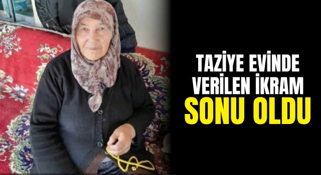 Taziye Evinde Verilen İkram, Sonu Oldu