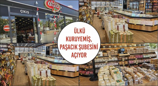 Ülkü Kuruyemiş, Paşacık Şubesini Açıyor