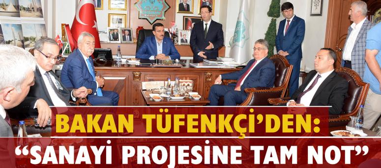 Bakan tüfenkçi’den: “sanayi projesine tam not”