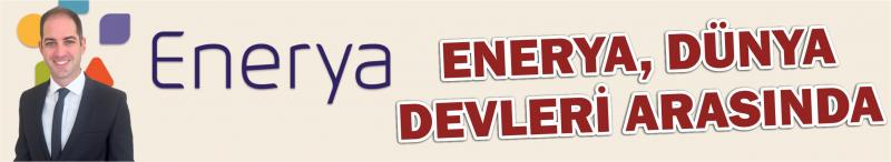 Enerya, Dünya Devleri Arasında