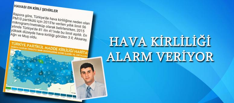 HAVA KİRLİLİĞİ ALARM VERİYOR