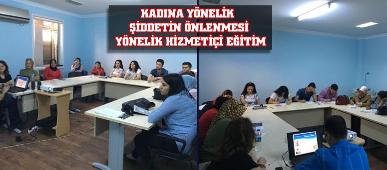 KADINA YÖNELİK ŞİDDETİN ÖNLENMESİ YÖNELİK HİZMETİÇİ EĞİTİM