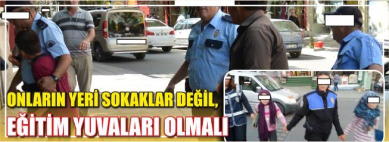 Onların Yeri Sokaklar Değil, Eğitim Yuvaları Olmalı 