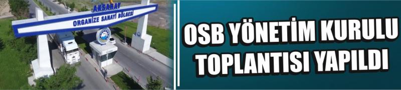 Osb Yönetim Kurulu Toplantısı Yapıldı