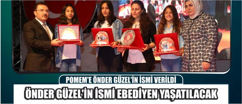 Pomem’e Önder Güzel’in İsmi Verildi