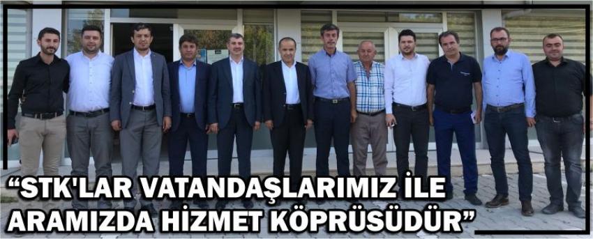 “Stk’lar Vatandaşlarımız İle Aramızda Hizmet Köprüsüdür”