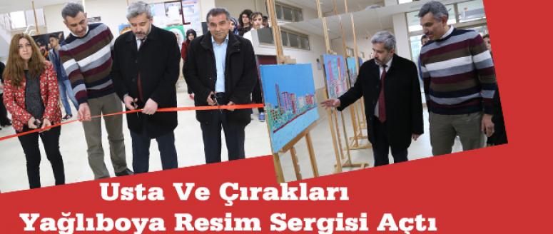 Usta Ve Çırakları Yağlıboya Resim Sergisi Açtı