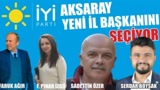 İYİ Parti Aksaray Yeni İl Başkanını Seçiyor