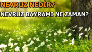 2022 Nevruz Bayramı Nedir, Ne Zaman Kutlama Yapılır?