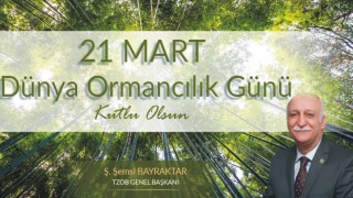 TZOB Başkanı Bayraktar, 21 Mart Dünya Ormancılık Günü'nü Kutladı