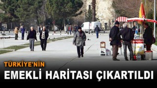 Türkiye'nin Emekli Haritası Çıkartıldı