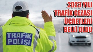 2023 Yılı Trafik Cezası Ücretleri Belli Oldu