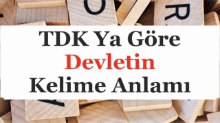 TDK Ya Göre Devletin Kelime Anlamı