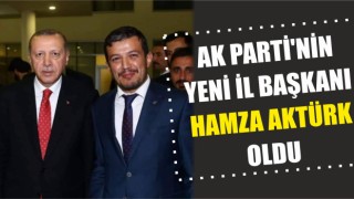 Ak Parti'nin Yeni İl Başkanı Hamza Aktürk Oldu