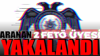 Aranan 2 Fetö Üyesi Yakalandı