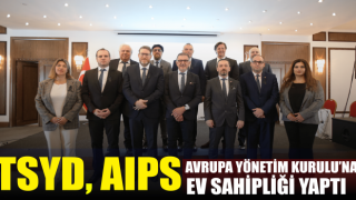 TSYD, AIPS Avrupa Yönetim Kurulu’na Ev Sahipliği Yaptı