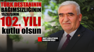 Türk Destanının Bağımsızlığının Yazılışının 102. Yılı Kutlu Olsun