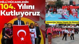 Samsun’dan Yakılan Meşale Hiç Sönmedi: Milli Mücadelenin 104. Yılını Kutluyoruz