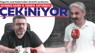 Sigorta Acentelerinden Önemli Açıklama: Vatandaş Kasko ve Sigorta Yaptırmaya Çekiniyor