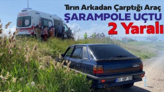 Tırın Arkadan Çarptığı Araç Şarampole Uçtu: 2 Yaralı