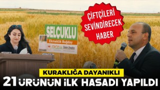 Çiftçileri Sevindirecek Haber : Kuraklığa Dayanıklı 21 Ürünün İlk Hasadı Yapıldı