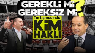 Gerekli mi Gereksiz mi Tartışması Kim Haklı?