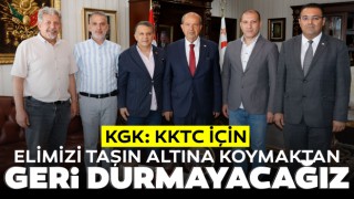 KGK: KKTC İçin Elimizi Taşın Altına Koymaktan Geri Durmayacağız