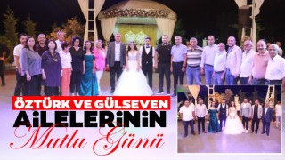 Öztürk ve Gülseven Ailelerinin Mutlu Günü