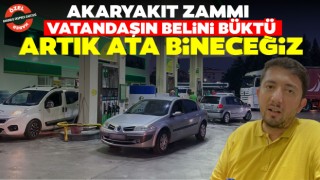 Akaryakıt Zammı Vatandaşın Belini Büktü: Artık Ata Bineceğiz