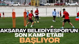 Aksaray Belediyespor'un Son Kamp Etabı Başlıyor