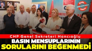 CHP Genel Sekreteri Hancıoğlu Basın Mensuplarının Sorularını Beğenmedi