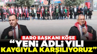 Baro Başkanı Köse: “Yeni Adli Yılı Kaygıyla Karşılıyoruz”